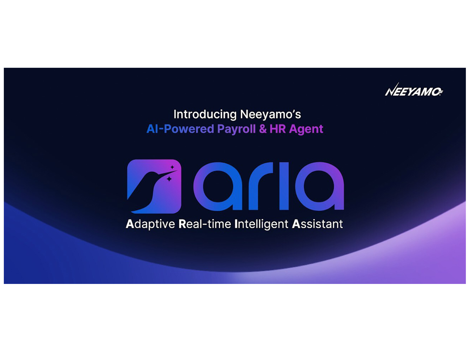 ARIA by Neeyamo: Where intelligent adaptability meets payroll and HR.